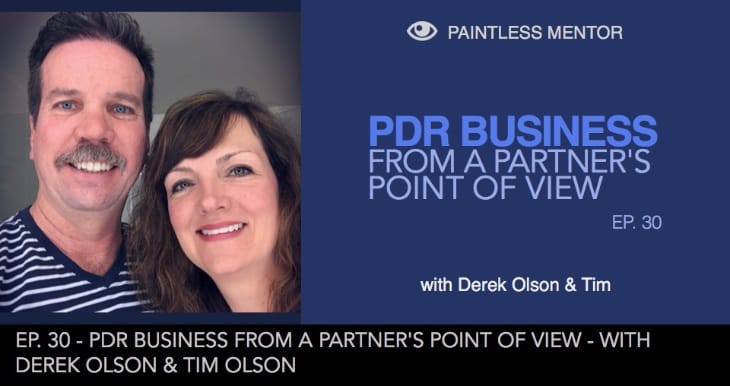 PDR from Partner's Perspective episode 30 Paintless Mentor Podcast